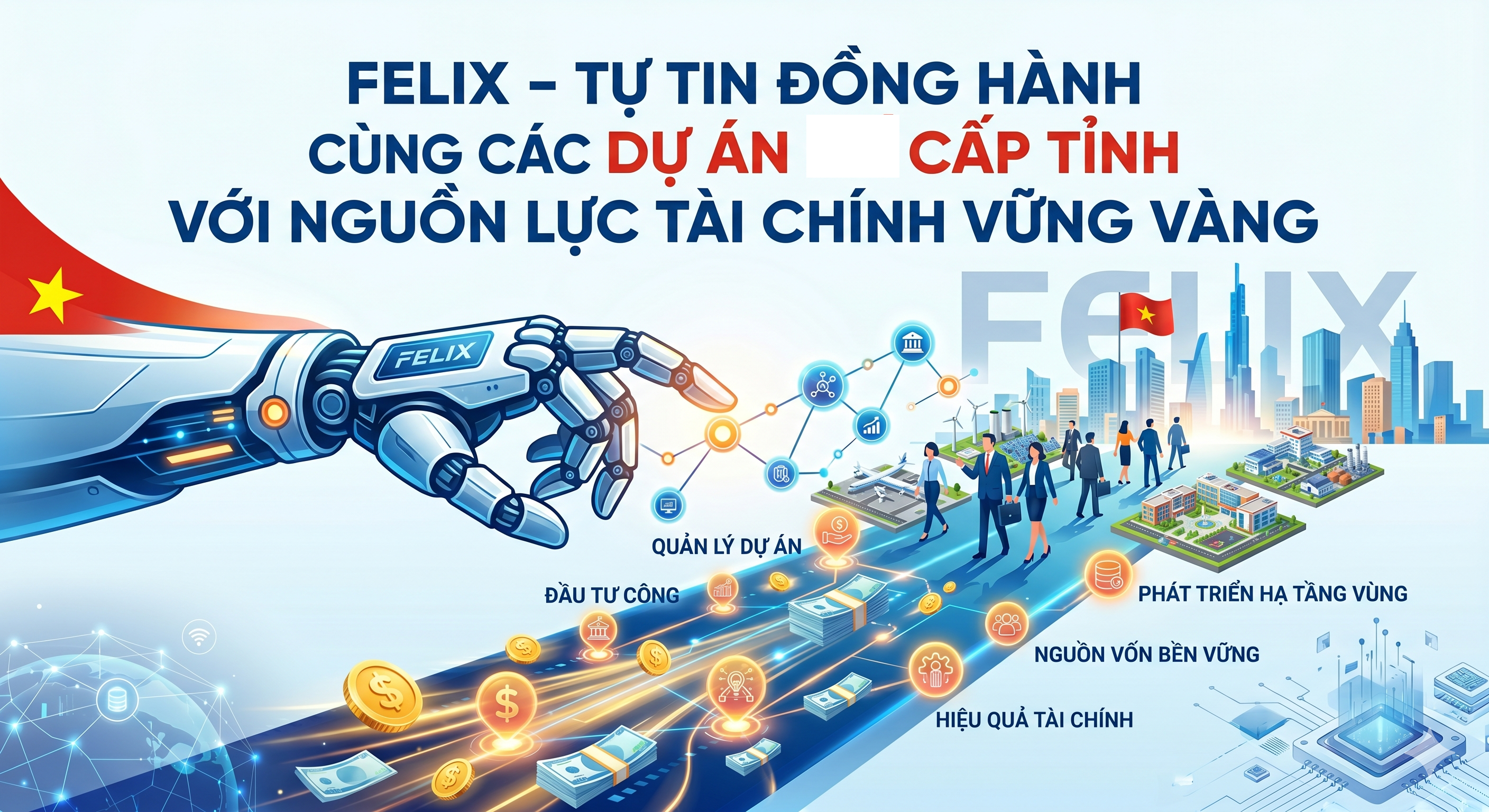 TỰ TIN ĐỒNG HÀNH CÙNG CÁC DỰ ÁN CẤP TỈNH VỚI NGUỒN LỰC TÀI CHÍNH VỮNG VÀNG