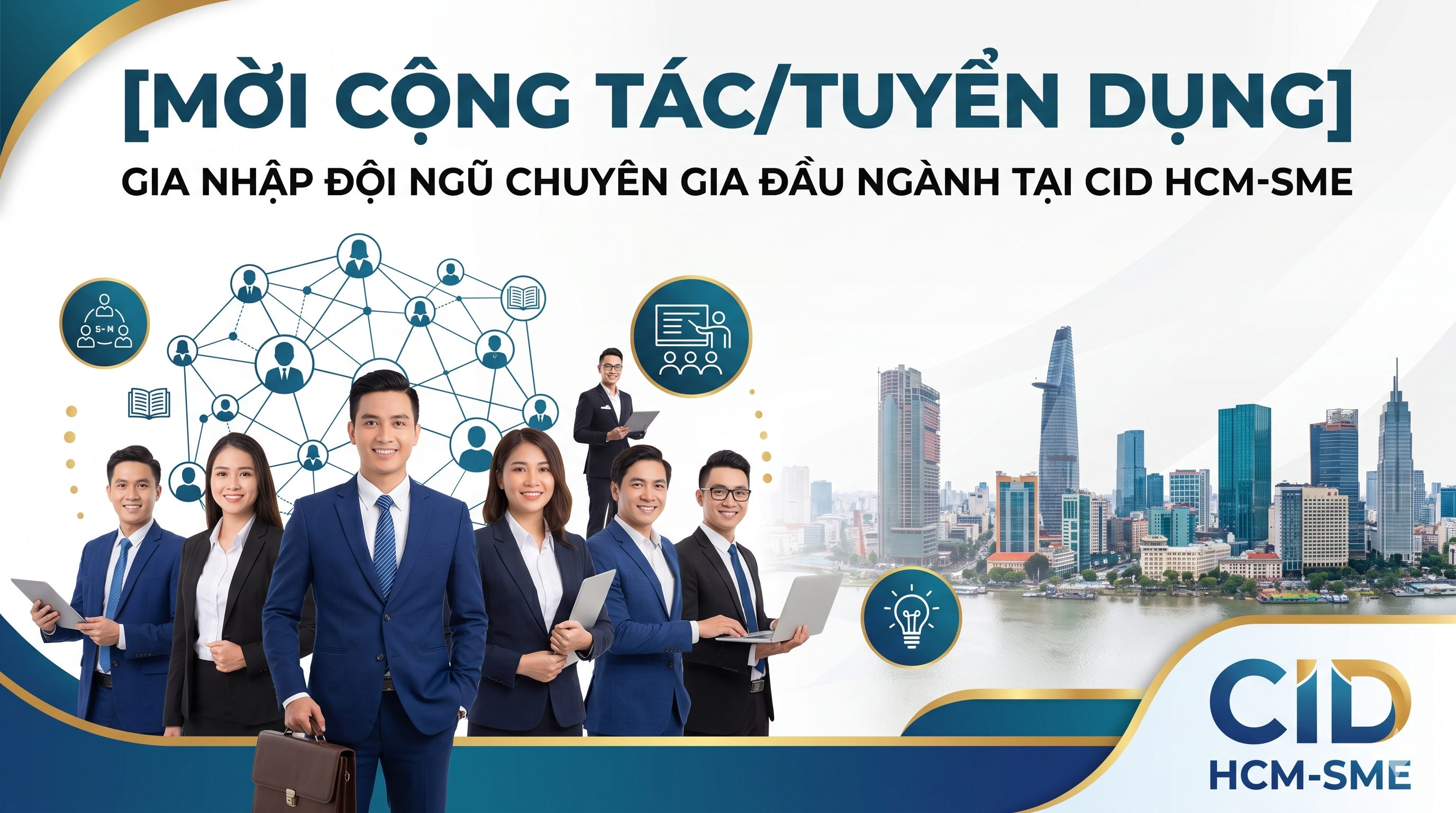 GIA NHẬP ĐỘI NGŨ CHUYÊN GIA ĐẦU NGÀNH TẠI CID HCM-SME
