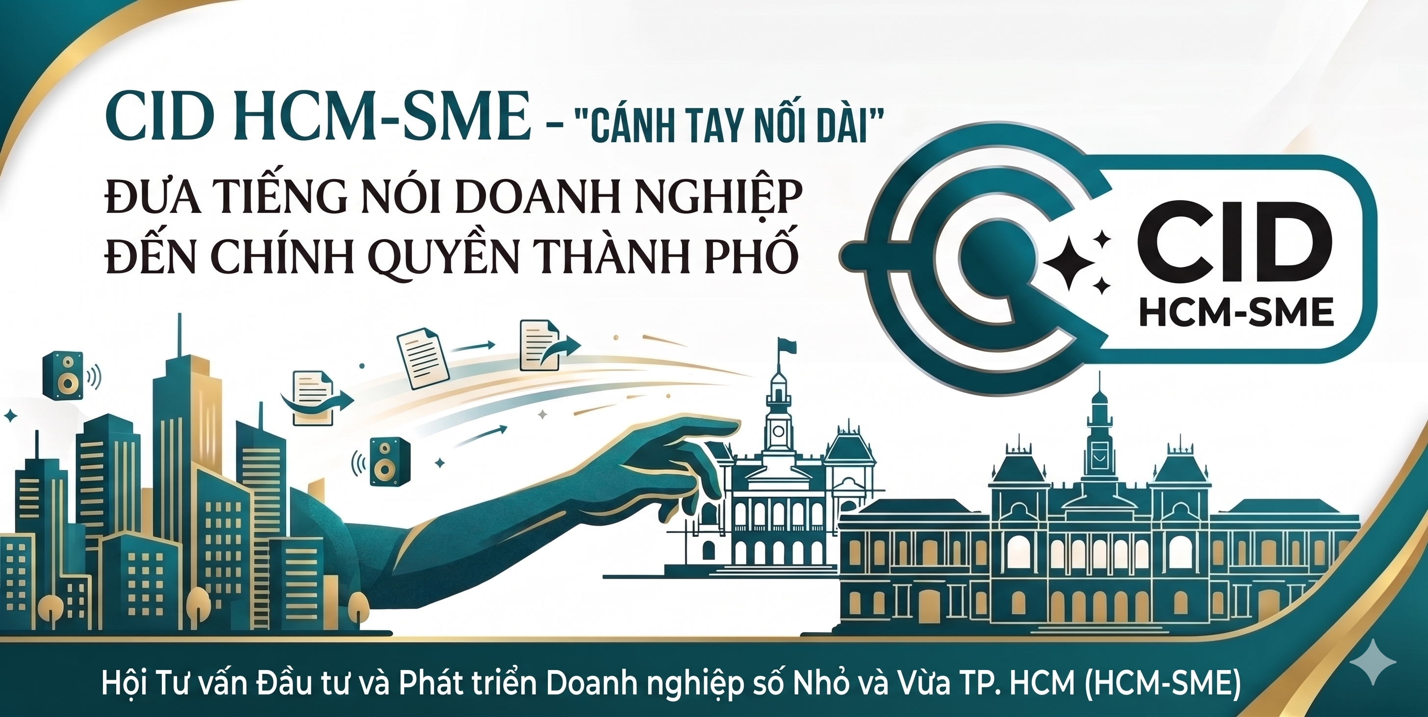 CID HCM-SME – “CÁNH TAY NỐI DÀI” ĐƯA TIẾNG NÓI DOANH NGHIỆP ĐẾN CHÍNH QUYỀN THÀNH PHỐ